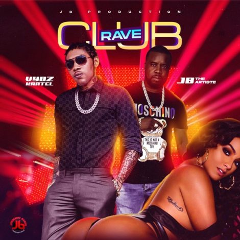 Download MP3: Vybz Kartel – Club Rave Ft JB The Artiste 