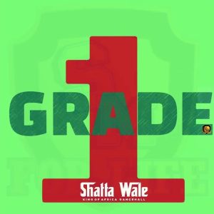 Shatta Wale – Grade 1 mp3 download