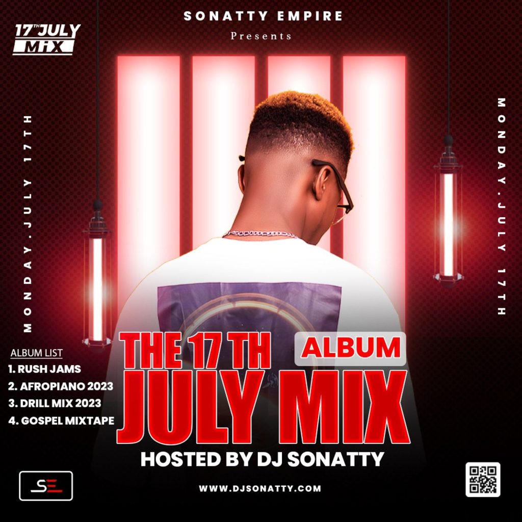 Download MP3 DJ Sonatty The 17th July Mix 2023