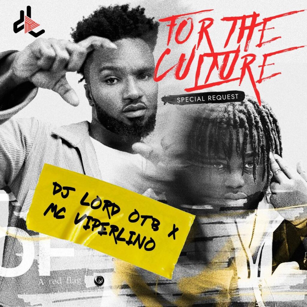 DJ Lord OTB – For The Culture ft. MC Viperlino