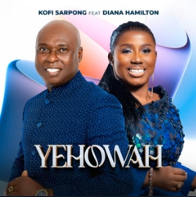 Kofi Sarpong – Yehowa ft. Diana Hamilton