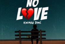 Kwaku DMC – No Love