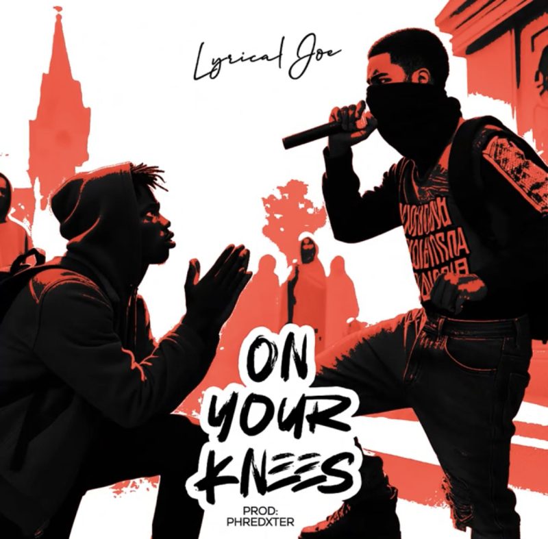 Lyrical Joe – On Your Knees (Dremo Diss)