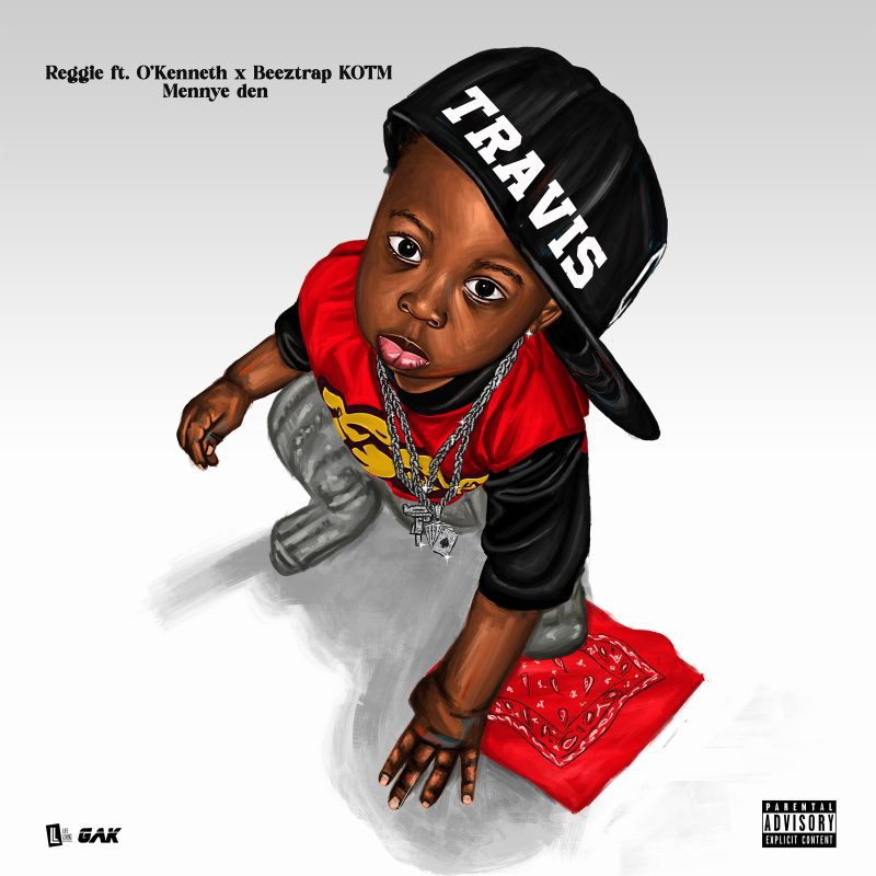 Reggie – Mennye Den ft. O’Kenneth & Beeztrap KOTM