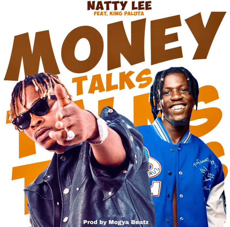 Natty Lee – Money Talks ft. King Paluta