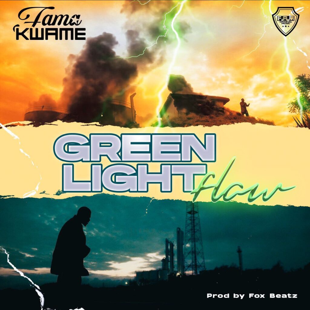 Fama Kwame – Green Light Flow