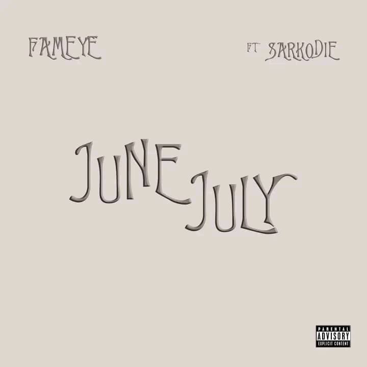 Fameye – June July ft. Sarkodie