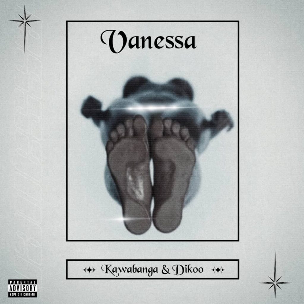 Kawabanga – Vanessa ft. Dikoo