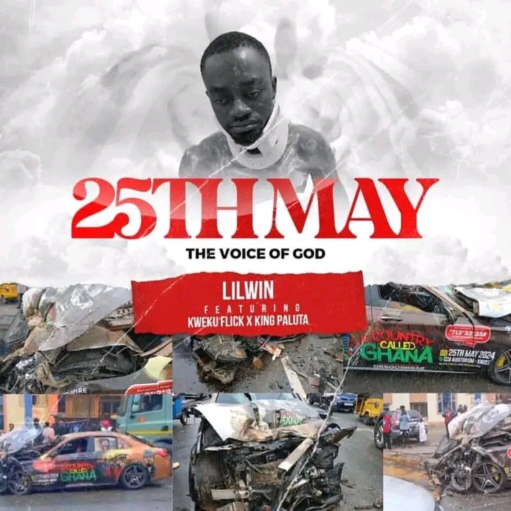 Lil Win – 25th May (The Voice Of God) ft. Kweku Flick & King Paluta