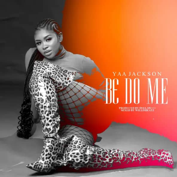 Yaa Jackson – B3 Do Me