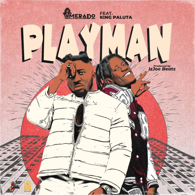 Amerado – Playman ft. King Paluta