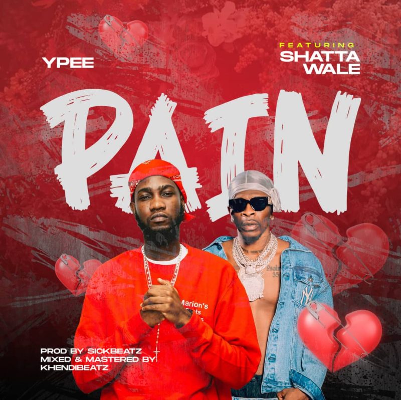 Ypee – Pain ft. Shatta Wale