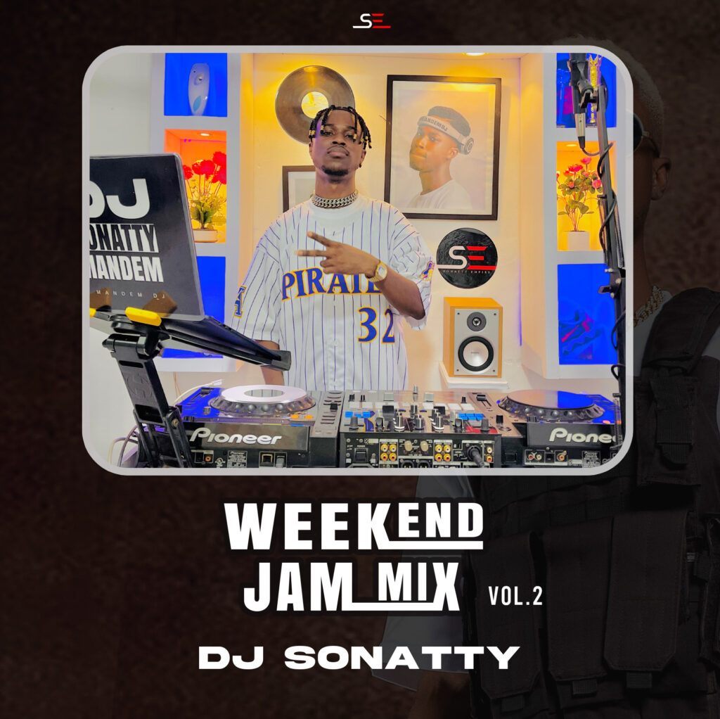 DJ Sonatty – Weekend Jam Mix (Vol.2)