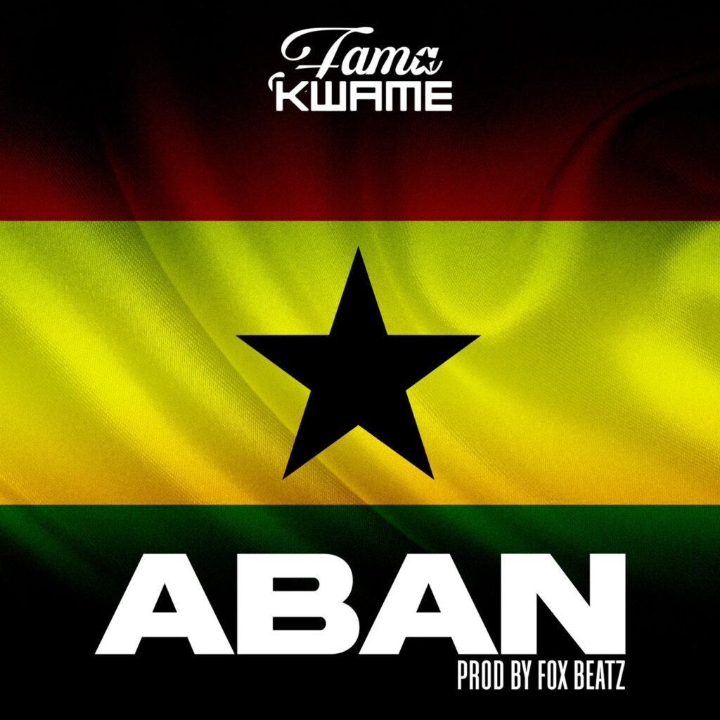 Fama Kwame – Aban