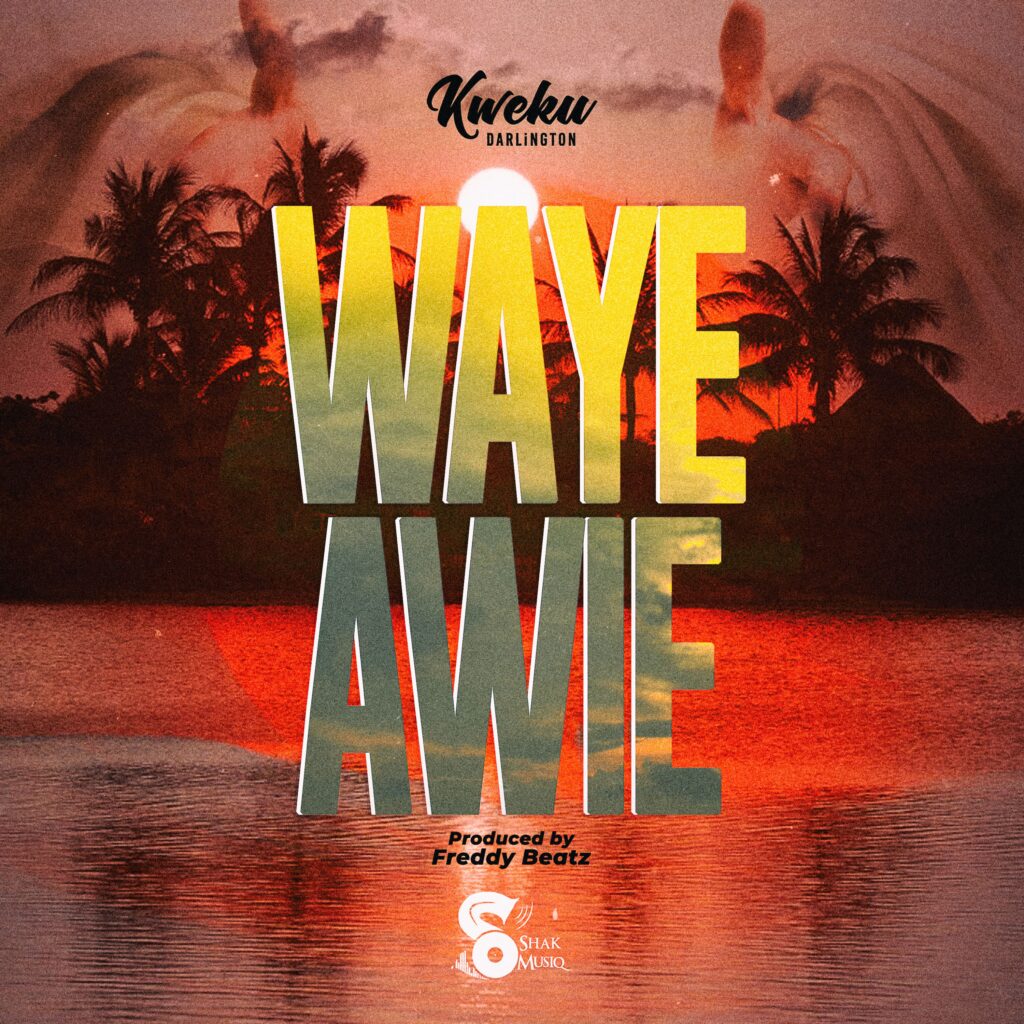 kweku Darlington – Waye Awie