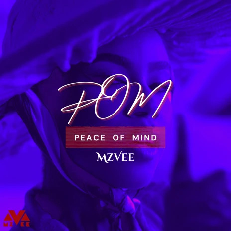 MzVee – Pom (Peace Of Mind)