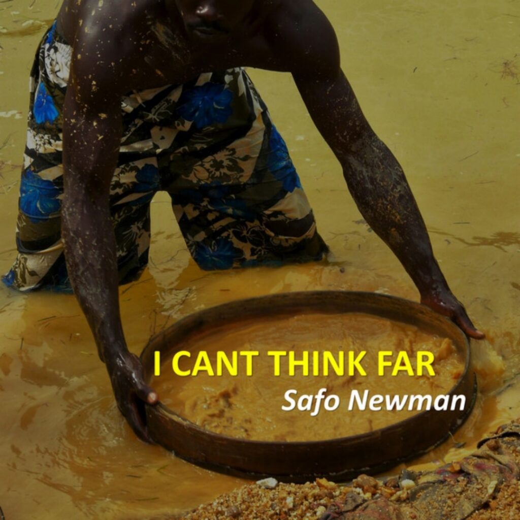 Safo Newman – I Cant Think Far