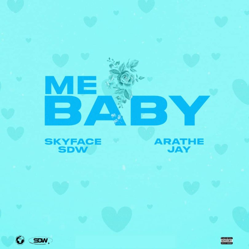 Skyface SDW – Me Baby ft. AratheJay