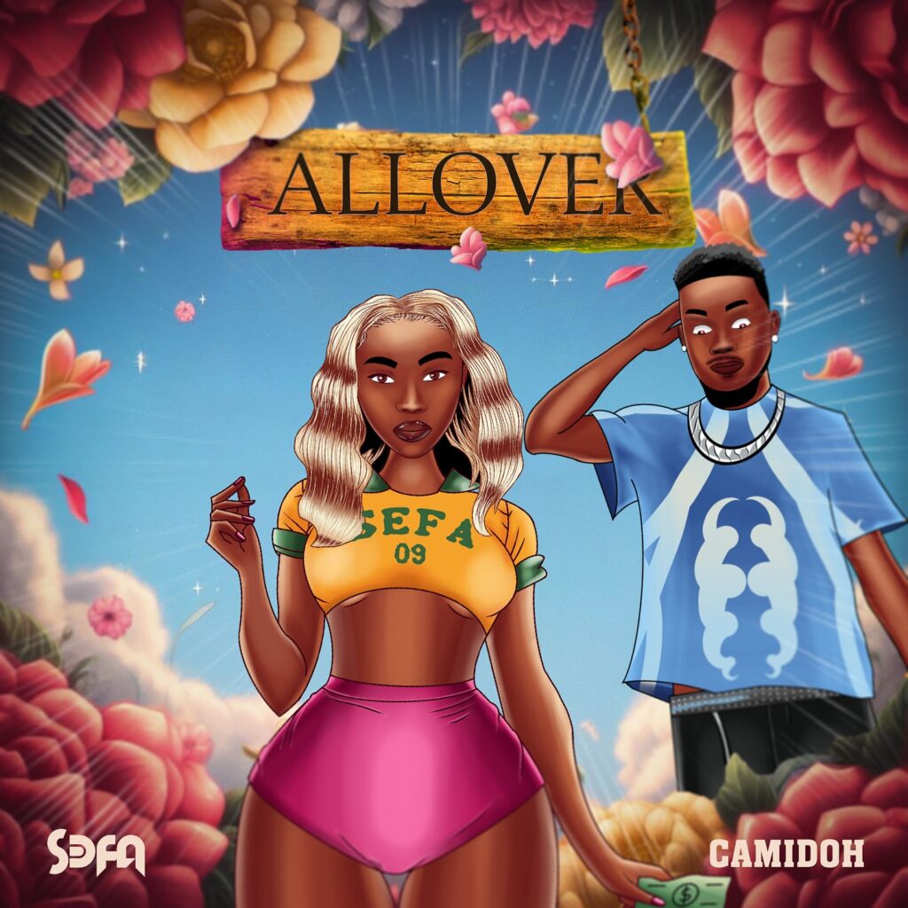 Sefa – All Over ft. Camidoh