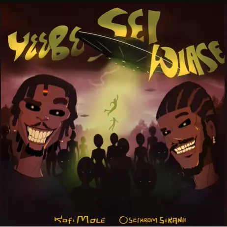 Kofi Mole – Yeebe Sei Wiase ft. Oseikrom Sikanii