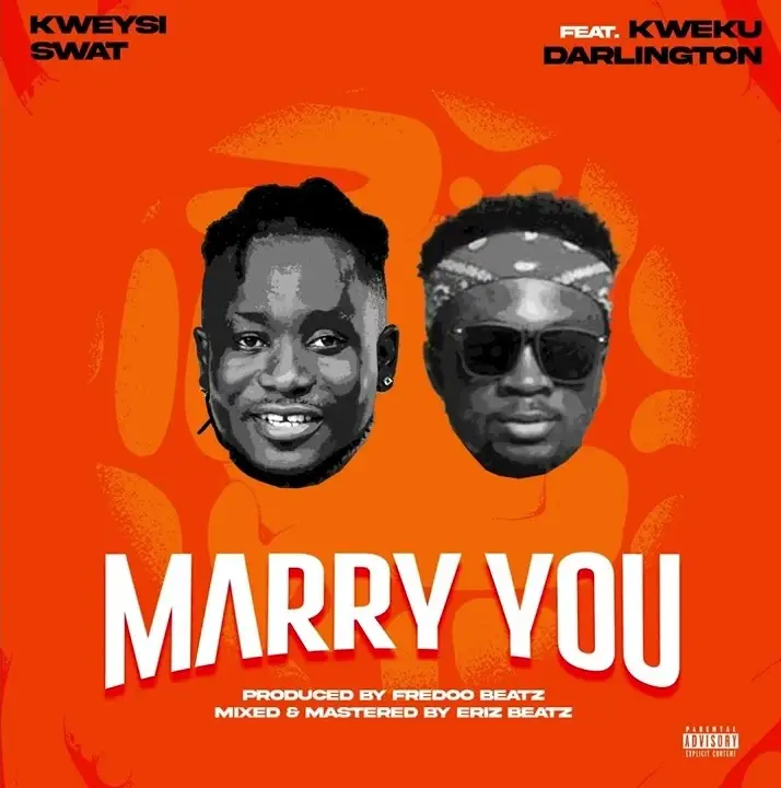 Kweysi Swat – Marry You ft. Kweku Darlington