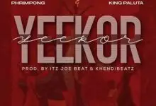 Phrimpong – Yeekor ft. King Paluta