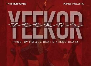 Phrimpong – Yeekor ft. King Paluta