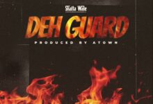 Shatta Wale – Deh Guard