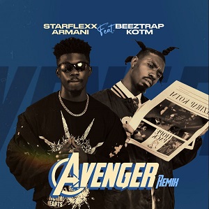 Starflexx Armani – Avenger (Remix) ft. Beeztrap KOTM